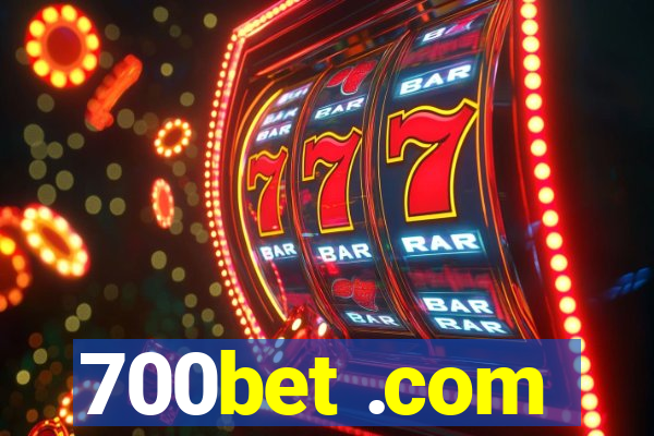 700bet .com